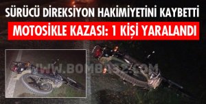 MOTOSİKLET KAZASI 1 KİŞİ YARALANDI