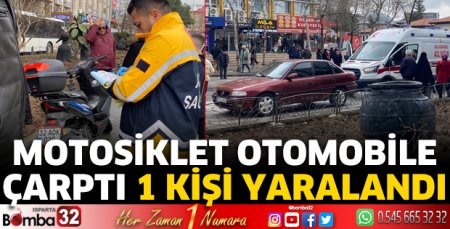 Motosiklet otomobile çarptı 1 kişi yaralandı 