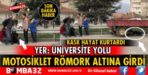 MOTOSİKLET RÖMORKUN ALTINA GİRDİ