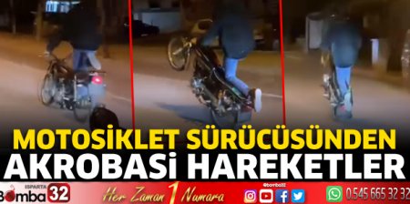 Motosiklet sürücüsünden akrobasi hareketler