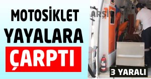 Motosiklet Yayalara Çarptı: 3 YARALI!