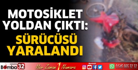 Motosiklet yoldan çıktı sürücüsü yaralandı 