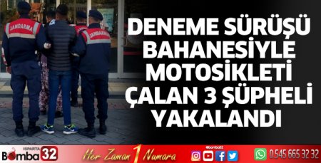 Motosikleti deneme sürüşü yapma bahanesiyle kaçırdı