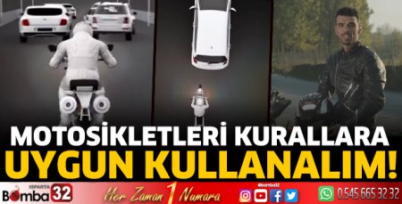 Motosikletleri kurallara uygun kullanalım!