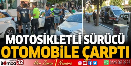 Motosikletli sürücü otomobile çarptı