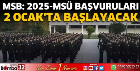 MSB: 2025-MSÜ başvuruları 2 Ocak'ta başlayacak