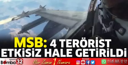 MSB: 4 terörist etkisiz hale getirildi