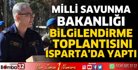 MSB Bilgilendirme Toplantısını Isparta’da Yaptı