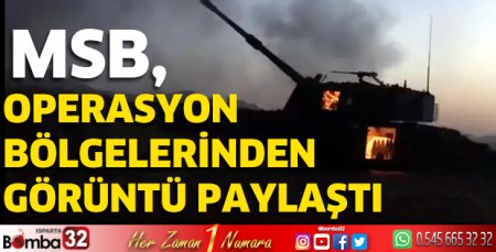 MSB, operasyon bölgelerinden görüntü paylaştı