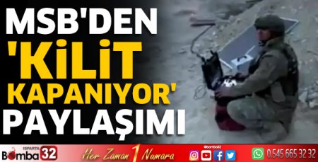 MSB'den 'Kilit kapanıyor' paylaşımı