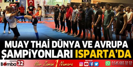 Muay Thai Dünya ve Avrupa şampiyonları Isparta’da