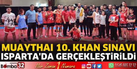 MUAYTHAI 10. KHAN Sınavı Isparta'da yapıldı