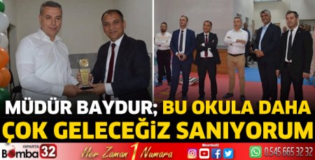 Müdür Baydur; Bu okula daha çok geleceğiz sanıyorum
