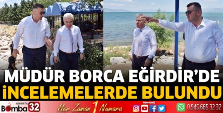 Müdür Borca Eğirdir'de