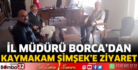 Müdür Borca’dan Kaymakam Şimşek’e ziyaret