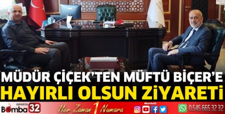 Müdür Çiçek'ten Müftü Biçer'e hayırlı olsun ziyareti
