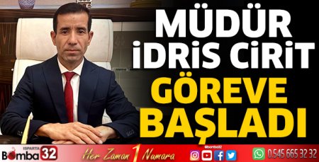 Müdür Cirit göreve başladı