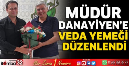 Müdür Danayiyen'e veda yemeği düzenlendi