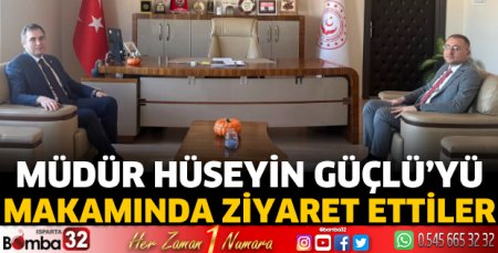Müdür Güçlü’yü makamında ziyaret ettiler 