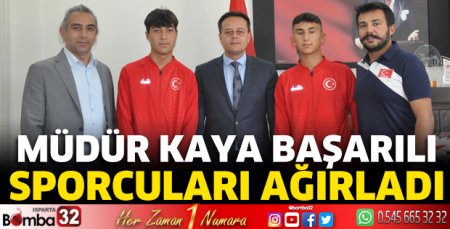 Müdür Kaya başarılı sporcuları ağırladı