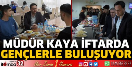 Müdür Kaya iftarda öğrencilerle buluşuyor