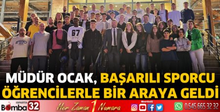 Müdür Ocak, başarılı sporcularla bir araya geldi