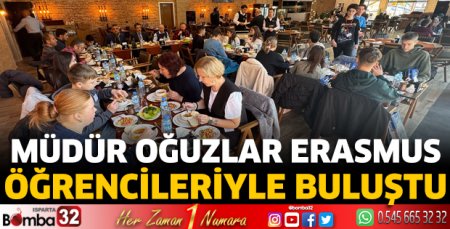 Müdür Oğuzlar Erasmus öğrencileriyle buluştu
