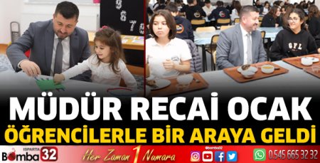 Müdür Recai Ocak, öğrencilerle bir araya geldi