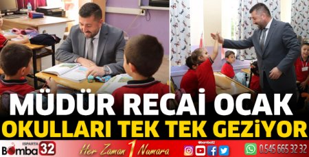 Müdür Recai Ocak okulları tek tek geziyor