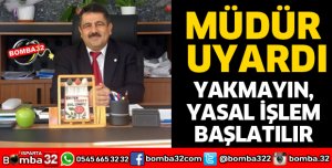 MÜDÜRDEN UYARI GELDİ