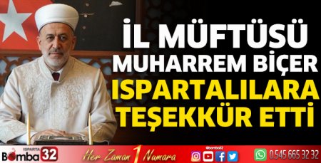 Müftü Biçer Ispartalılara teşekkür etti