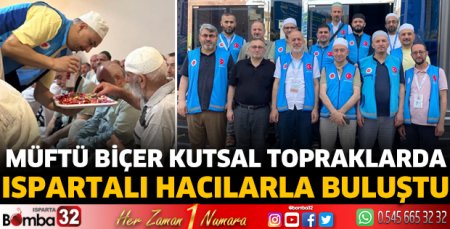Müftü Biçer kutsal topraklarda Ispartalı hacılarla buluştu 