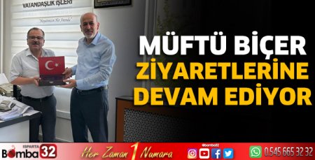 Müftü Biçer ziyaretlerini sürdürüyor