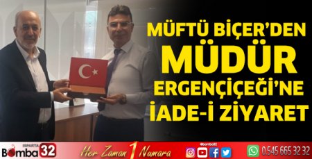 Müftü Biçer’den Müdür Ergençiçeği’ne iade-i ziyaret