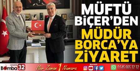 Müftü Biçer'den Müdür Borca'ya ziyaret