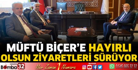 Müftü Biçer'e hayırlı olsun ziyaretleri sürüyor