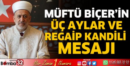 Müftü Biçer'in üç aylar ve Regaip Kandili mesajı