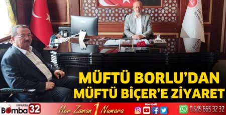 Müftü Borlu’dan İl Müftüsü Biçer’e Ziyaret