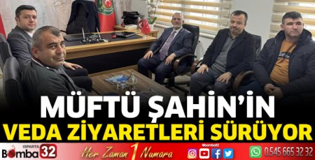 Müftü Şahin'in veda ziyaretleri sürüyor