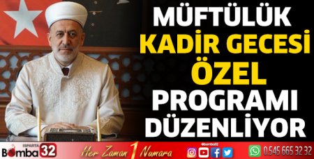 Müftülük Kadir Gecesi Özel programı düzenliyor