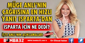 MÜGE ANLI'NIN ÇAĞRISINA EN HIZLI YANIT ISPARTA'DAN