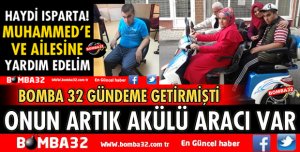 MUHAMMED’İN ARTIK AKÜLÜ ARABASI VAR