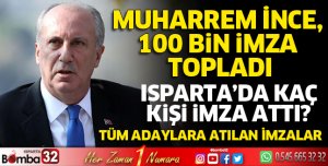 Muharrem İnce için Isparta'da kaç imza atıldı