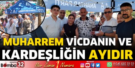Muharrem vicdanın ve kardeşliğin ayıdır