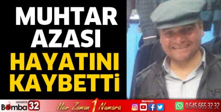 Muhtar Azası hayatını kaybetti