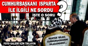 MUHTAR CUMHURBAŞKANINI BİLGİLENDİRDİ...