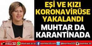 MUHTAR KARANTİNADA