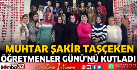 Muhtar Taşçeken, öğretmenlerin gününü kutladı 