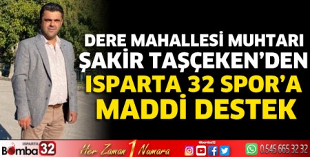 Muhtar Taşçeken’den Isparta 32 Spor’a maddi destek 
