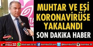 MUHTAR VE EŞİ KORONAVİRÜSE YAKALANDI